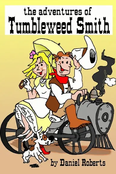 The Adventures Of Tumbleweed Smith 1