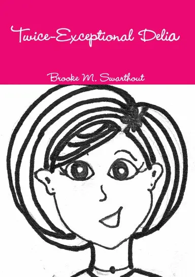 Twice-Exceptional Delia 1