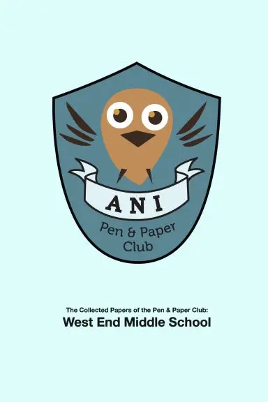 The Collected Papers Of The Pen & Paper Club - West End Middle 1