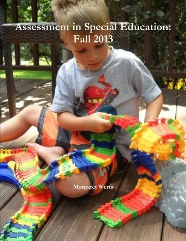 Assessment In Special Education: Fall 2013 1