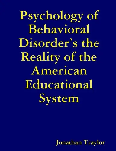 Psychology Of Behavioral Disorderõs The Reality Of The American Educational System 1