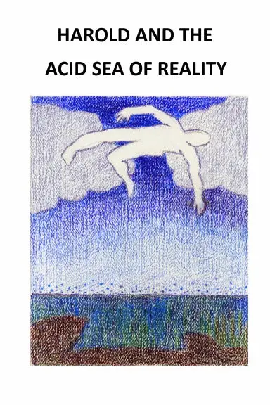 Harold And The Acid Sea Of Reality 1