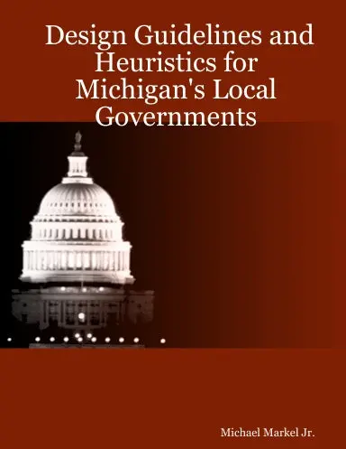Design Guidelines And Heuristics For Michigan's Local Governments 1