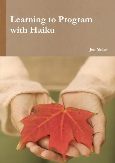 Learning To Program With Haiku 1