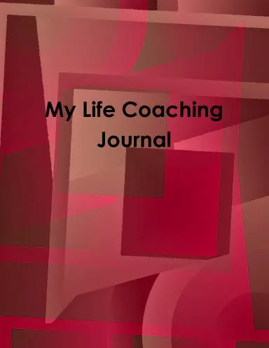 My Life Coaching Journal 1