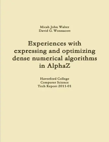 Hc-Cs-Tr-2011-01: Experiences With Expressing And Optimizing Dense Numerical Algorithms In Alphaz 1