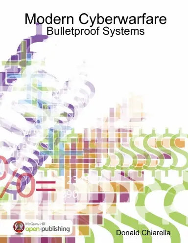 Modern Cyberwarfare: Bulletproof Systems 1