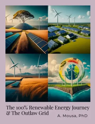 The 100% Renewable Energy Journey & The Outlaw Grid 1