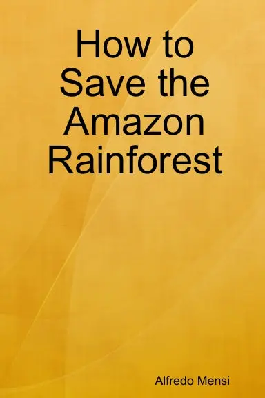 How To Save The Amazon Rainforest 1