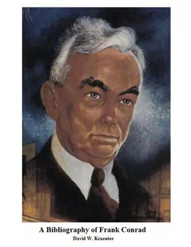 A Bibliography Of Frank Conrad 1