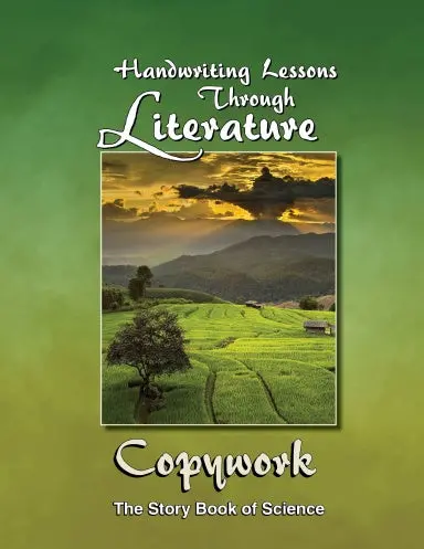 Handwriting Lessons Through Literature: The Story Book Of Science - Cursive Italic 1