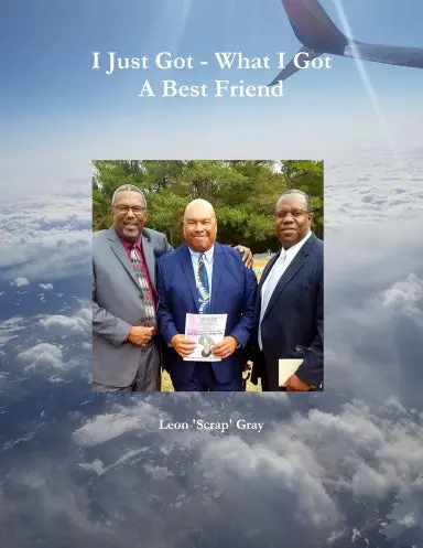 'I Just Got - What I Got'   A Best Friend 1