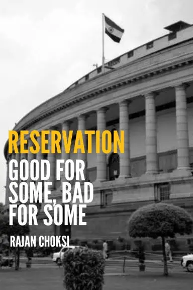 Reservation: Good For Some, Bad For Some 1