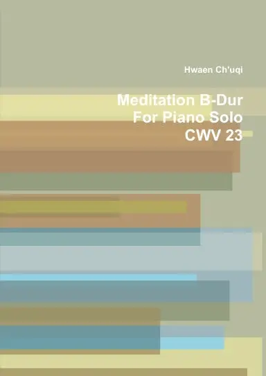 Meditation B-Dur For Piano Solo Cwv 23 1