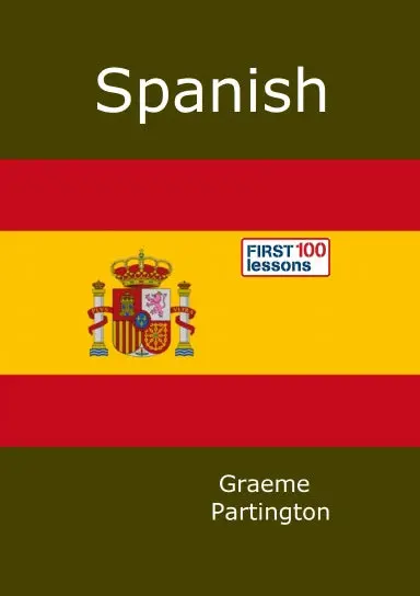 Spanish: First 100 Lessons 1