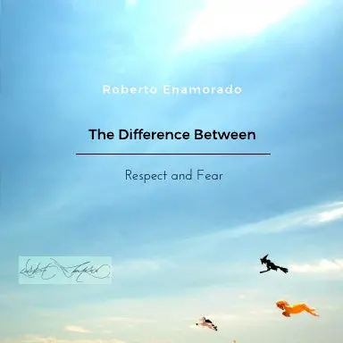 The Difference Between Respect And Fear 1