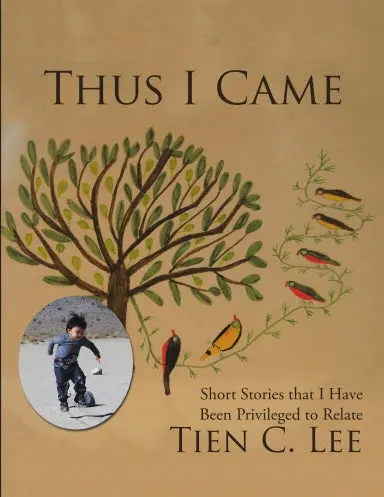 Thus I Came: Short Stories That I Have Been Privileged To Relate 1