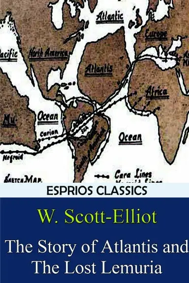 The Story Of Atlantis And The Lost Lemuria (Esprios Classics) 1