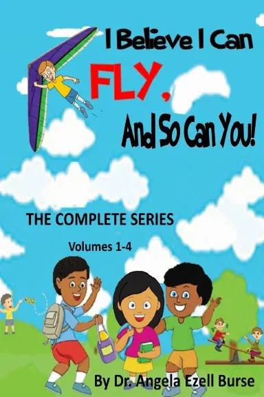 I Believe I Can Fly, And So Can You! The Complete Series (Volumes 1-4) 1