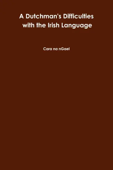 A Dutchman's Difficulties With The Irish Language 1
