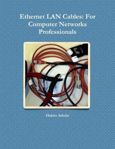 Ethernet Lan Cables: For Computer Networks Professionals 1