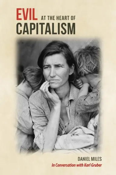 Evil At The Heart Of Capitalism 1