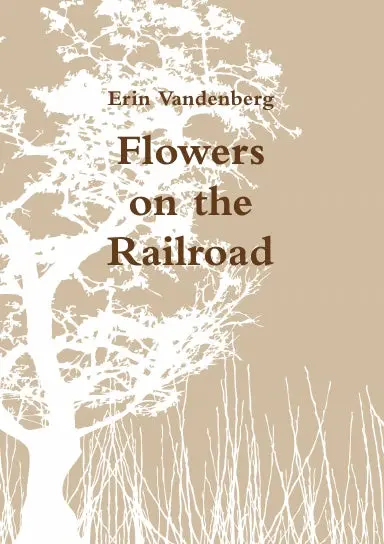 Flowers On The Railroad 1