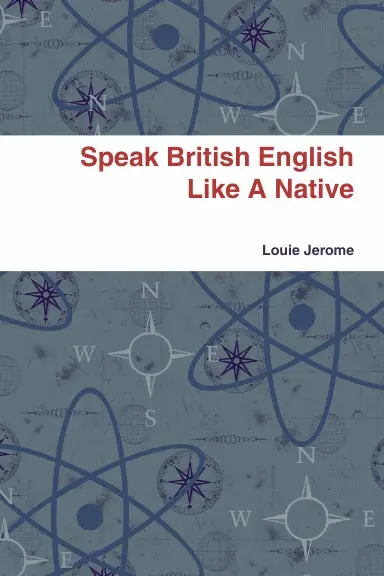 Speak British English Like A Native 1