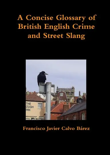 A Concise Glossary Of British English Crime And Street Slang 1