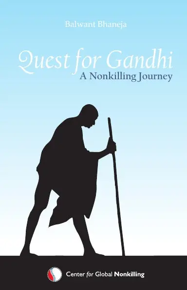 Quest For Gandhi: A Nonkilling Journey 1