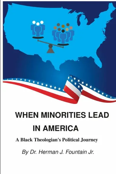 When Minorities Lead In America: A Black Theologian's Political Journey 1