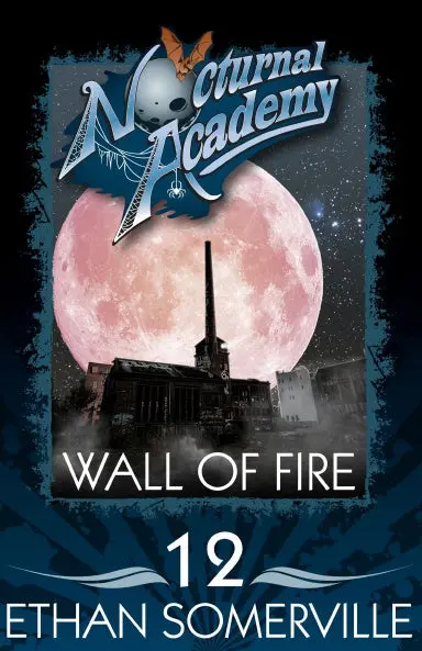 Nocturnal Academy 12 - Wall Of Fire 1