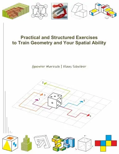 Practical And Structured Exercises To Train Geometry And Your Spatial Ability 1