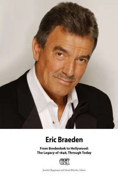 Eric Braeden From Bredenbek To Hollywood: The Legacy Of 1848, Through Today 1