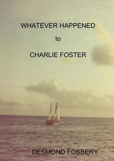 Whatever Happened To Charlie Foster 1