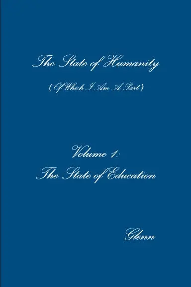 The State Of Humanity - Volume 1 - The State Of Education 1