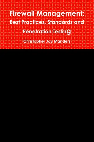 Firewall Management: Best Practices, Standards And Penetration Testing 1