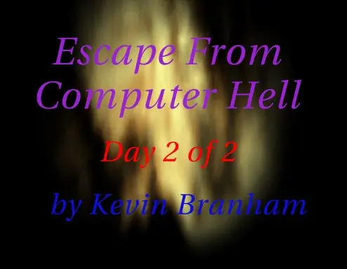 Escape From Computer Hell Day 2 Of 2 1