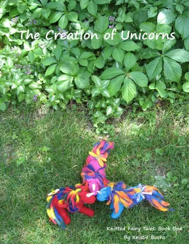 Knitted Fairy Tales Book One: The Creation Of Unicorns 1