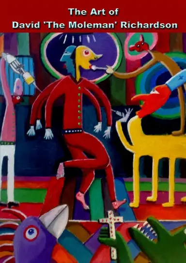 The Art Of David 'The Moleman' Richardson 2011 1