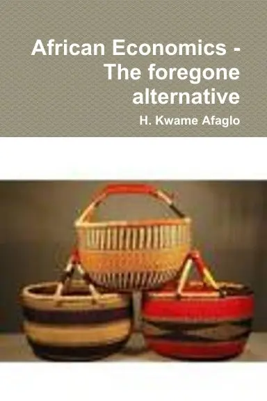 African Economics - The Foregone Alternative 1