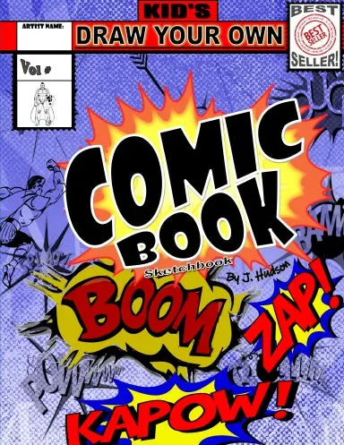 Kid's Draw Your Own Comic Book Sketchbook 1