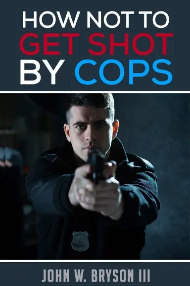 How Not To Get Shot By Cops 1