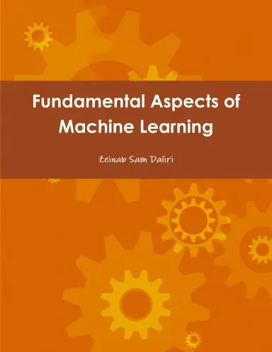 Fundamental Aspects Of Machine Learning 1