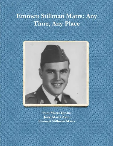 Emmett Stillman Marrs: Any Time, Any Place 1