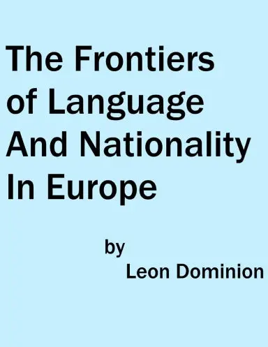 The Frontiers Of Language And Nationality In Europe 1