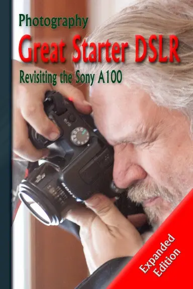 Photography: Great Starter Dslr: Revisiting The Sony A100 1