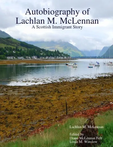 Autobiography Of Lachlan M. Mclennan 1