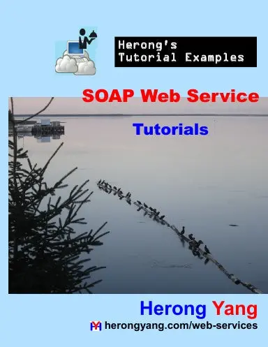 Soap Web Service Tutorials - Herong's Tutorial Examples 1
