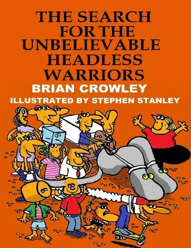 The Search For The Unbelievable Headless Warriors 1